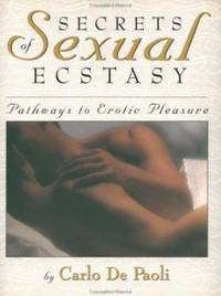Art of Sexual Ectasy: Pathways to Erotic Pleasure