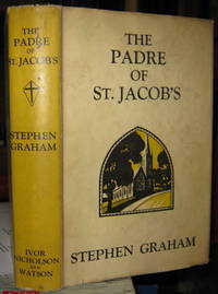 THE PADRE OF ST. JACOB&#039;S by GRAHAM, Stephen - 1934