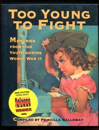 Too Young to Fight: Memories from Our Youth During World War II