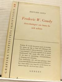 Frederic W. Goudy. Anteckningar om hans liv och…
