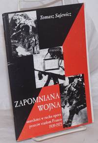 image of Zapomniana Wojna: anarchisi w ruchu oporu przeciw rzadom Franco, 1939-1975