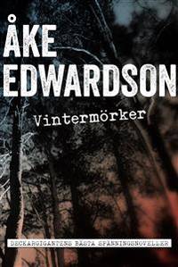 Vintermörker. Samlade spänningshistorier.