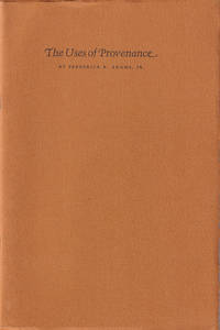 The Uses of Provenance by Adams Jr., Frederick B - 1969