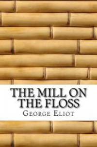 The Mill on the Floss by George Eliot - 2017-08-14