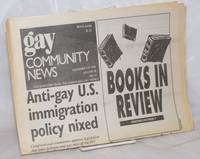 GCN: Gay Community News; the weekly for lesbians and gay males; vol. 18, #17, November 3-9, 1990: Anti-gay US immigration policy nixed & book review