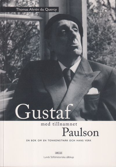 Gustaf med tillnamnet Paulson. En bok om en…