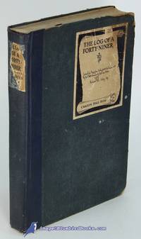 The Log of a Forty-Niner: Journal of a Voyage From Newburyport to San Francisco in the Brig Gen'l Worth… by Carolyn Hale (editor) Richard L.; RUSS
- Hardcover
- 1923
- from Bluebird Books (SKU: 80853)