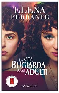 La vita bugiarda degli adulti (Dal mondo)