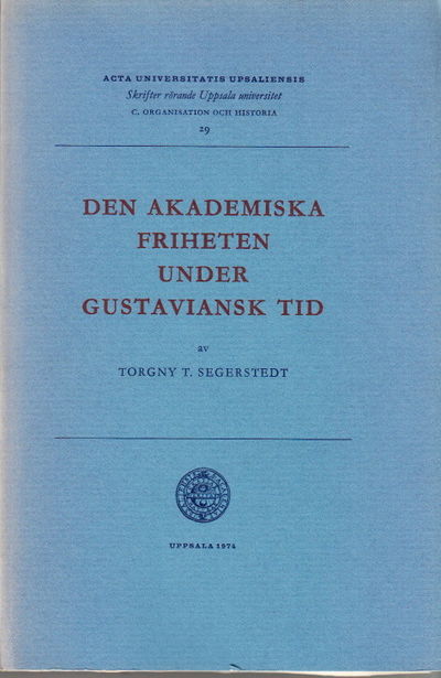 Den akademiska friheten under gustaviansk tid.