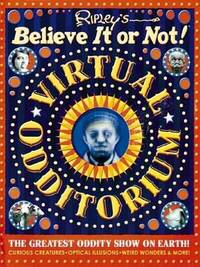 Ripley&#039;s Believe it or Not! Virtual Odditorium by Katherine Gleason; Catherine Nichols - 2006