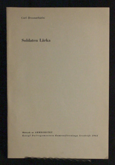 Soldaten Lärka. Särtryck ur Armborstet, Kungl…