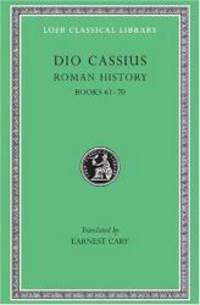 Dio Cassius: Roman History, Volume VIII, Books 61-70 (Loeb Classical Library No. 176) by Dio Cassius - 2003-08-05