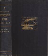 A Treasury of Mississippi River Folklore: Stories, Ballads, Traditions and Folkways of the Mid-American River Country (signed by editor) by Botkin, B. A., ed. w/foreword by Carl Carmer