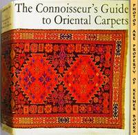 The Connoisseur's Guide To Oriental Carpets