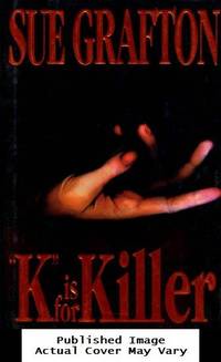 K is for Killer (A Kinsey Millhone Mystery, Book 11)