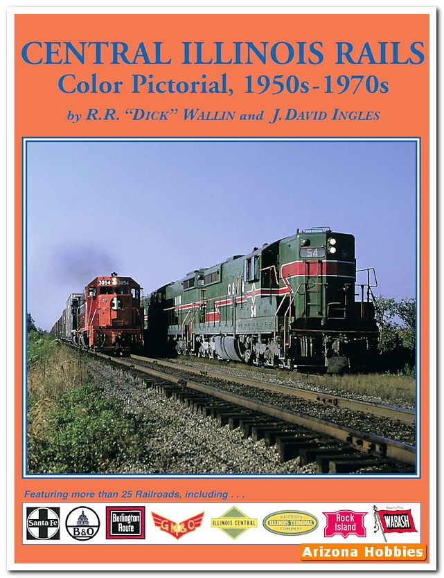 Central Illinois Rails Vol 1 By Richard R Wallin And J David