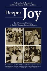 Deeper Joy : Lay Women and Vocation in the 20th Century Episcopal Church