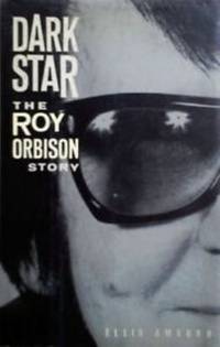 Dark Star : The Roy Orbison Story