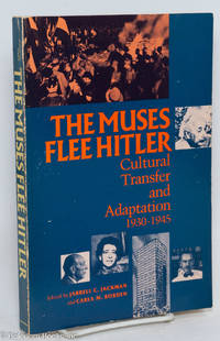 cover of The Muses Flee Hitler: cultural transfer & adaptation 1930-1945