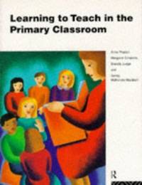 Learning to Teach in the Primary Classroom by Proctor, Anne