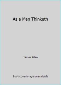 As a Man Thinketh