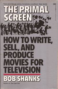 The Primal Screen: How to Write  Sell  and Produce Movies for Television with complete script of Drop Out Father