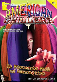 Minnesota Mall of Mannequins (American Chillers #8) by Rand, Johnathan