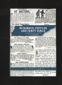 cover of Runaways, Coffles and Fancy Girls A History of Slavery in Tennessee