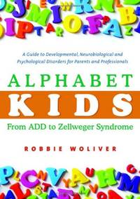 Alphabet Kids - From ADD to Zellweger Syndrome