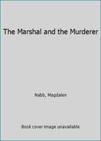 The Marshal and the Murderer by Nabb, Magdalen - 1988