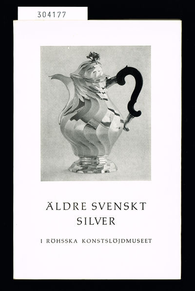 Äldre svenskt silver i Röhsska konststslöjdmuseet.
