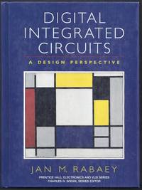 Digital Integrated Circuits. A Design Perspective by Rabaey, Jan M