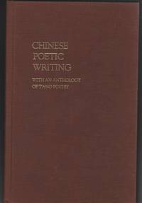 image of Chinese Poetic Writing: with an Anthology of T'Ang Poetry