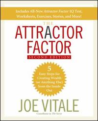 The Attractor Factor : 5 Easy Steps for Creating Wealth (or Anything Else) from the Inside Out