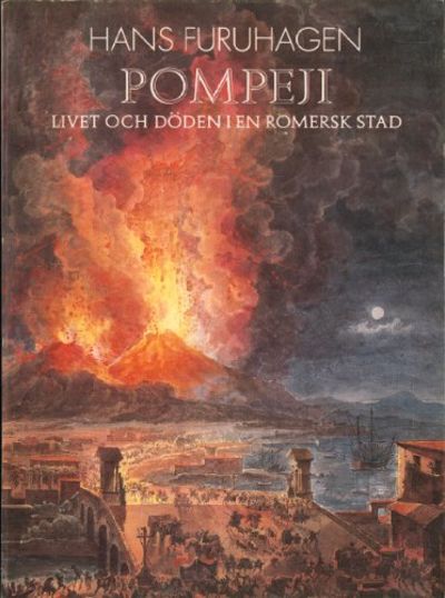 POMPEJI. Livet och döden i en romersk stad.