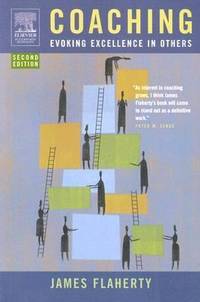 Coaching : Evoking Excellence in Others