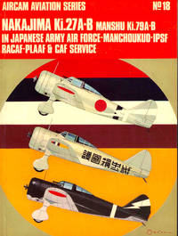 Nakajima Ki.27A-B, Manshu Ki.79A-B in Japanese Army Air Force-Manchoukuo-IPSF RACAF-PLAAF & CAF Service