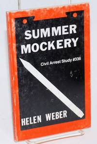 Summer mockery by Helen Weber - Paperback - 1986 - from Bolerium Books Inc., ABAA/ILAB (SKU: 202518)
