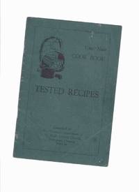 TESTED RECIPES Your New Cook Book / Women&#039;s Association of St Paul&#039;s United Church Brampton, Ontario  1933 - 34 ( 1934 )( Cookbook / Cooking )( Ontario )(adverts for Peel Creamery, Bee Hive Corn Syrup, Durham Corn Starch, as well as many local businesses) de No Author / Women&#39;s Association of St Paul&#39;s United Church Brampton, Ontario - 1933