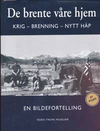 De brente våre hjem.  krig - brenning - nytt håp : en bildefortelling