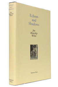 Echoes and Shadows by Jon Manchip White - 2003