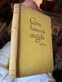cover of Give him to the angels: The story of Harry Greb
