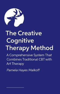 The Creative Cognitive Therapy Method: 10 sessions that combine traditional CBT with Art Therapy...