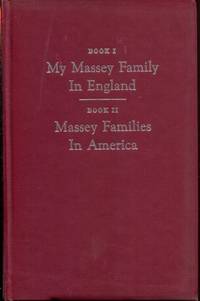 MY MASSEY FAMILY IN ENGLAND (BK. 1) MASSEY FAMILIES IN AMERICA (BK2) de Massey, Frank A - 1974-01-01