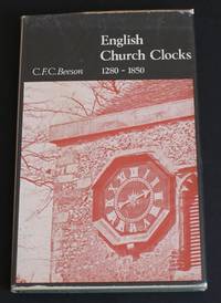 image of English Church Clocks 1280-1850 History and Classification