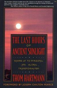 The Last Hours of Ancient Sunlight: Walking Up to Personal and Global Transformation