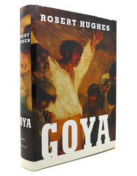 GOYA by Robert Hughes - 2003