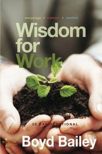 Wisdom for Work (Paperback) Boyd Bailey Wisdom Hunters Paperback