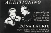 Auditioning: A Practical Guide for the Would-be Actor and Drama Student