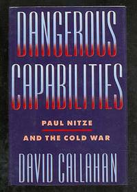 Dangerous Capabilities: Paul Nitze and the Cold War